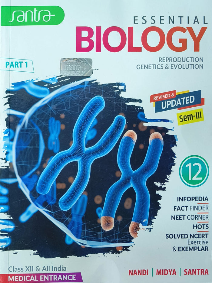 ESSENTIAL BIOLOGY -12 (WBCHSE – Sem III & IV) (NEET)