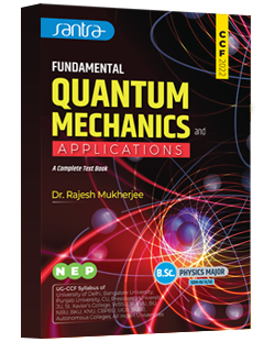 Fundamental Quantum Mechanics and Applications-(SEM IV,V,VI) Higher Education>BSC>MAJOR>NEP(English Version)